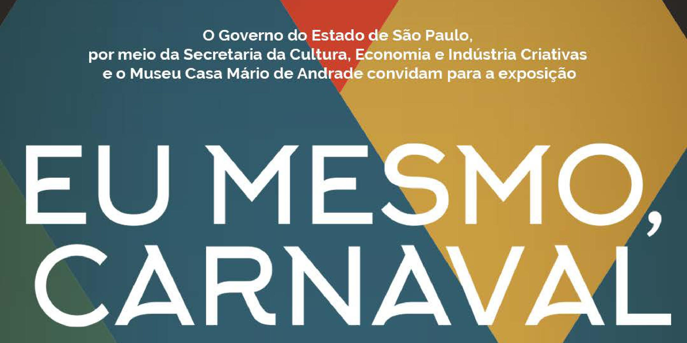 Imagem do evento EXPOSIÇÃO "EU MESMO, CARNAVAL"